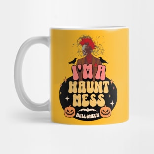 I am a Haunt Mess Mug